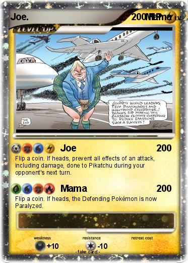 Pokemon Joe.                                             Mama