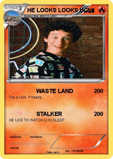 Pokemon HE LOOKS LOOKS UGLY