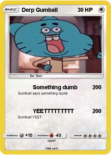 Pokemon Derp Gumball