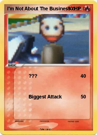 Pokemon I'm Not About The Business ????