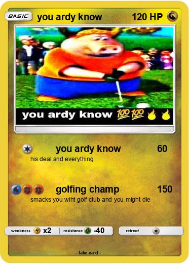 Pokemon you ardy know