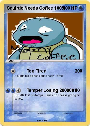 Pokemon Squirtle Needs Coffee 1005