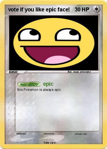 Pokemon vote if you like epic face!