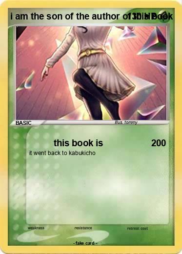 Pokemon i am the son of the author of this book