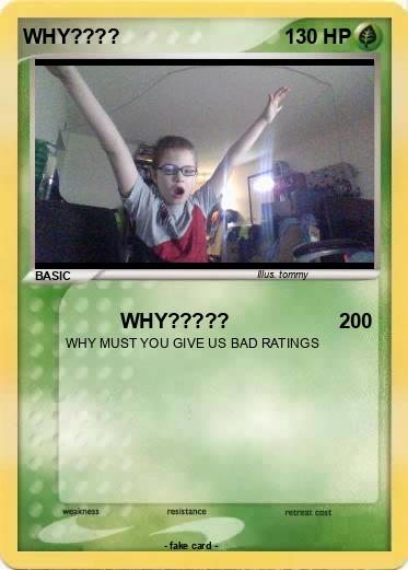 Pokemon WHY????