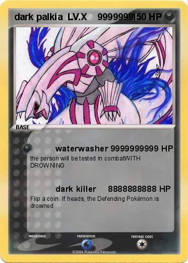 Pokemon dark palkia  LV.X    9999999