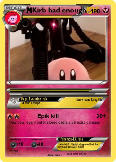 Pokemon Kirb had enough
