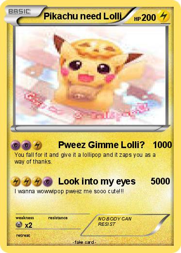 Pokemon Pikachu need Lolli