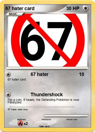 Pokemon 67 hater card