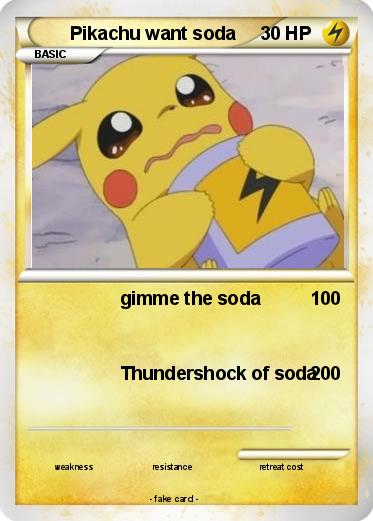 Pokemon Pikachu want soda