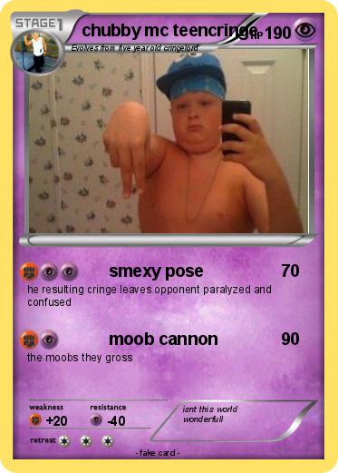 Pokemon chubby mc teencringe