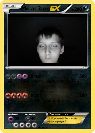 Pokemon Me at 2am