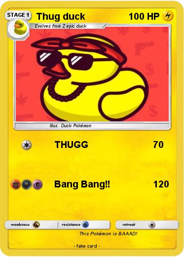 Pokemon Thug duck