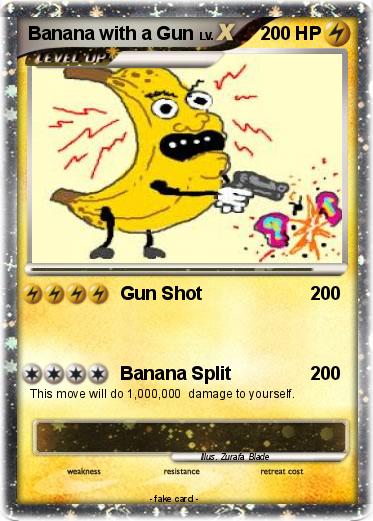 Pokemon Banana with a Gun