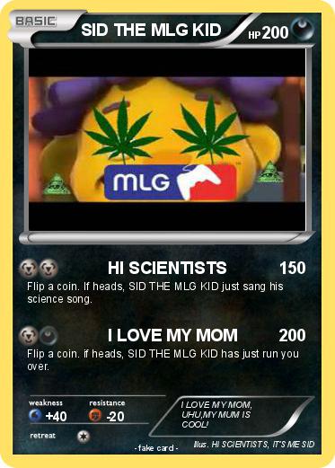 Pokemon SID THE MLG KID