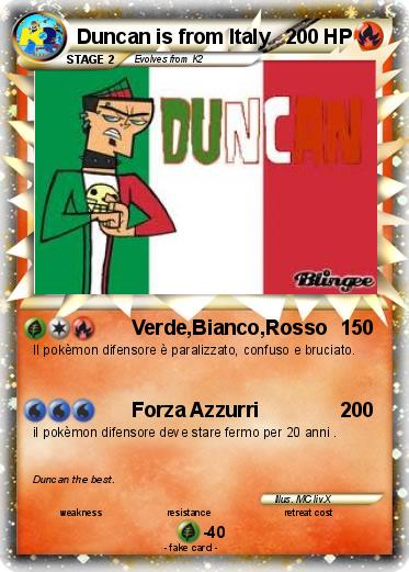 Pokemon Duncan is from Italy