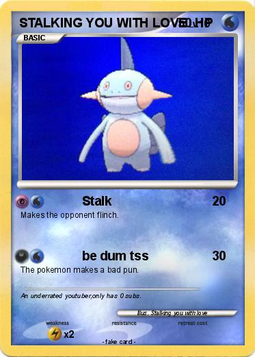 Pokemon STALKING YOU WITH LOVE