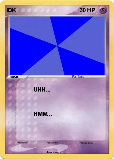Pokemon IDK