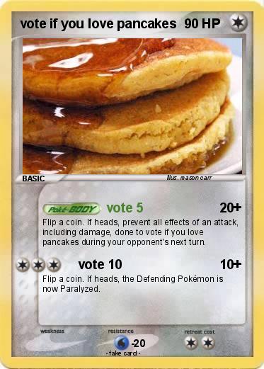 Pokemon vote if you love pancakes