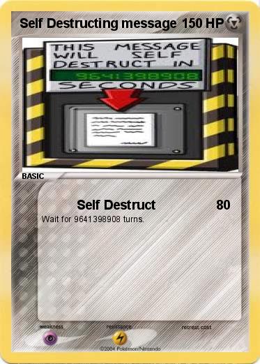 Pokemon Self Destructing message
