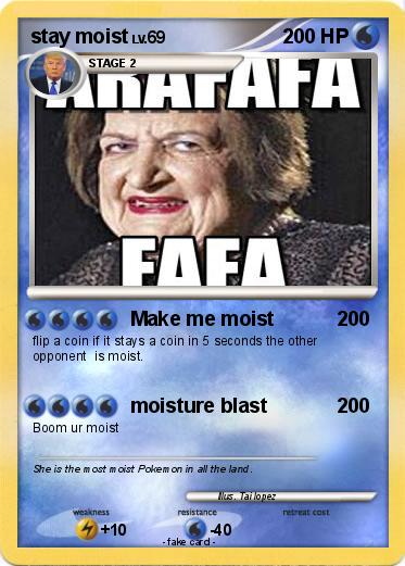 Pokemon stay moist