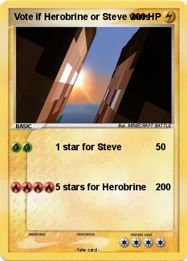 Pokemon Vote if Herobrine or Steve wins