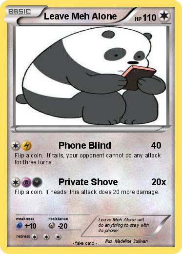 Pokemon Leave Meh Alone