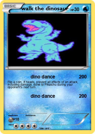 Pokemon walk the dinosaur
