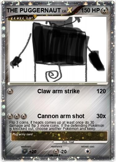 Pokemon THE PUGGERNAUT