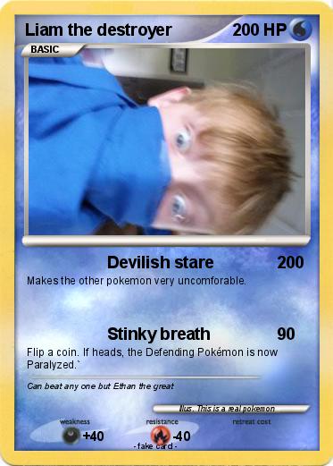 Pokemon Liam the destroyer