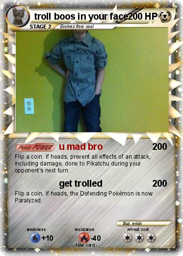 Pokemon troll boos in your face