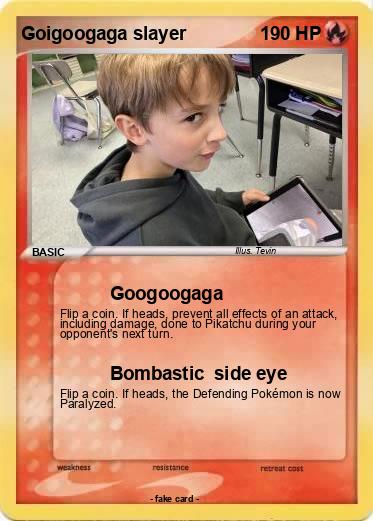 Pokemon Goigoogaga slayer