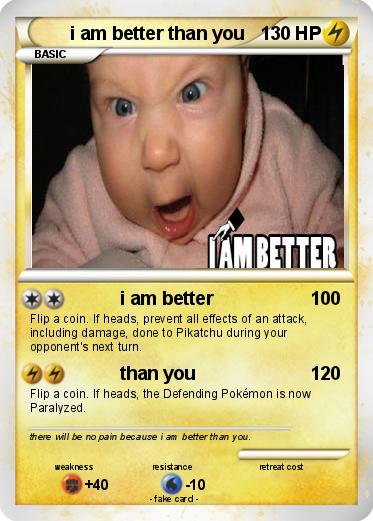 Pokemon i am better than you