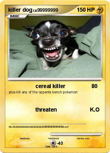 Pokemon killer dog