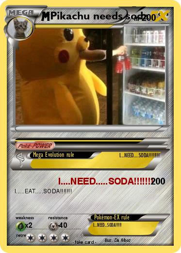 Pokemon Pikachu needs soda