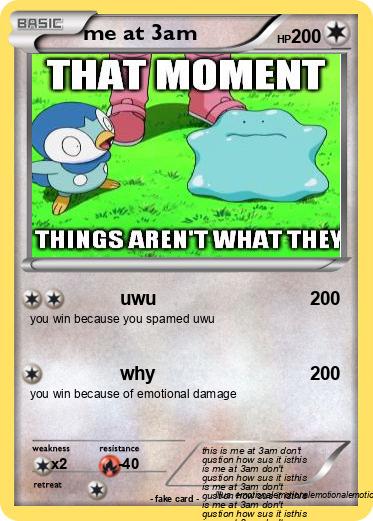 Pokemon me at 3am