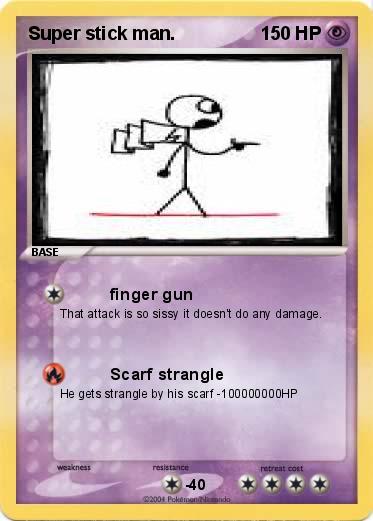 Pokemon Super stick man.