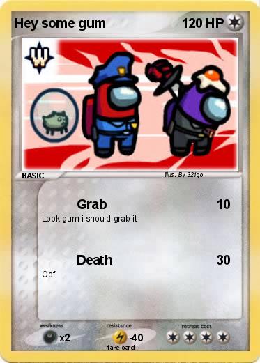 Pokemon Hey some gum