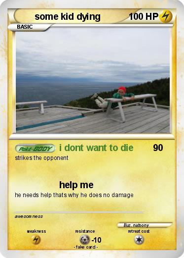 Pokemon some kid dying