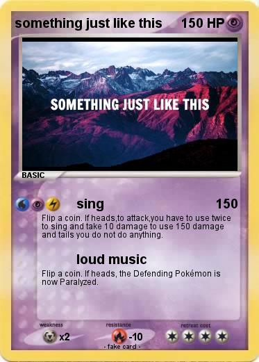 Pokemon something just like this