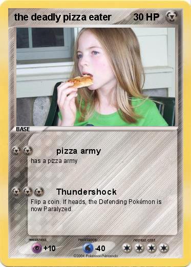Pokemon the deadly pizza eater