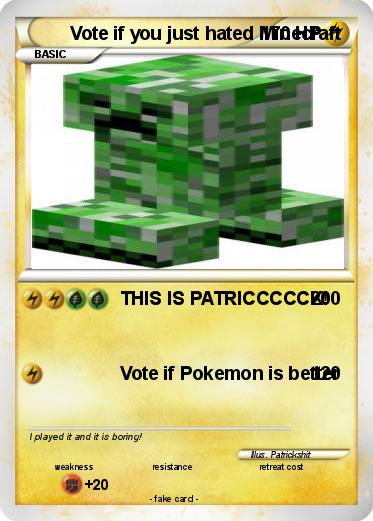 Pokemon Vote if you just hated Minecraft