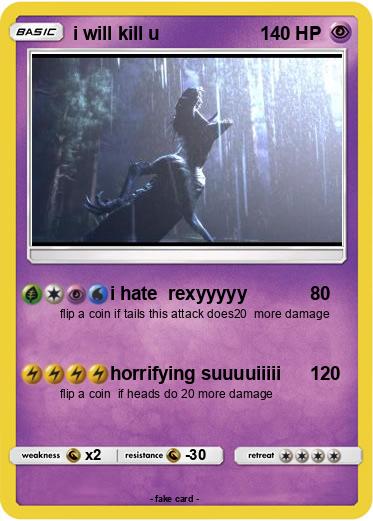 Pokemon i will kill u
