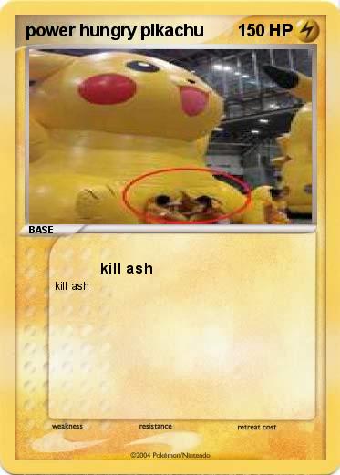 Pokemon power hungry pikachu