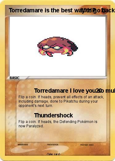 Pokemon Torredamare is the best way to go back to my mom is the best for me to I don't know why you so I don't know why you so should be a great way to go back to my mom is a great day and night and it was the first place for the rest of the best for me and my fr