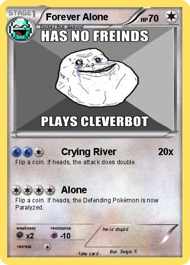 Pokemon Forever Alone