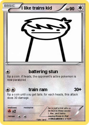 Pokemon i like trains kid