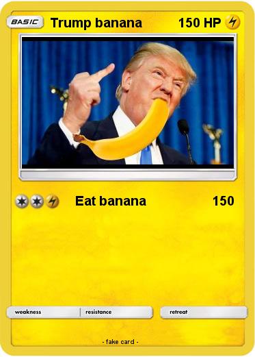 Pokemon Trump banana
