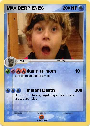 Pokemon MAX DERPIENES