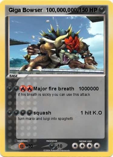 Pokemon Giga Bowser  100,000,000,